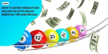 How to Enter Tuesday's $50 Million Oz Lotto Draw: Essential Tips and Details